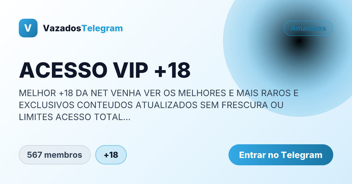 Prévia da imagem de compartilhamento do grupo ACESSO VIP +18