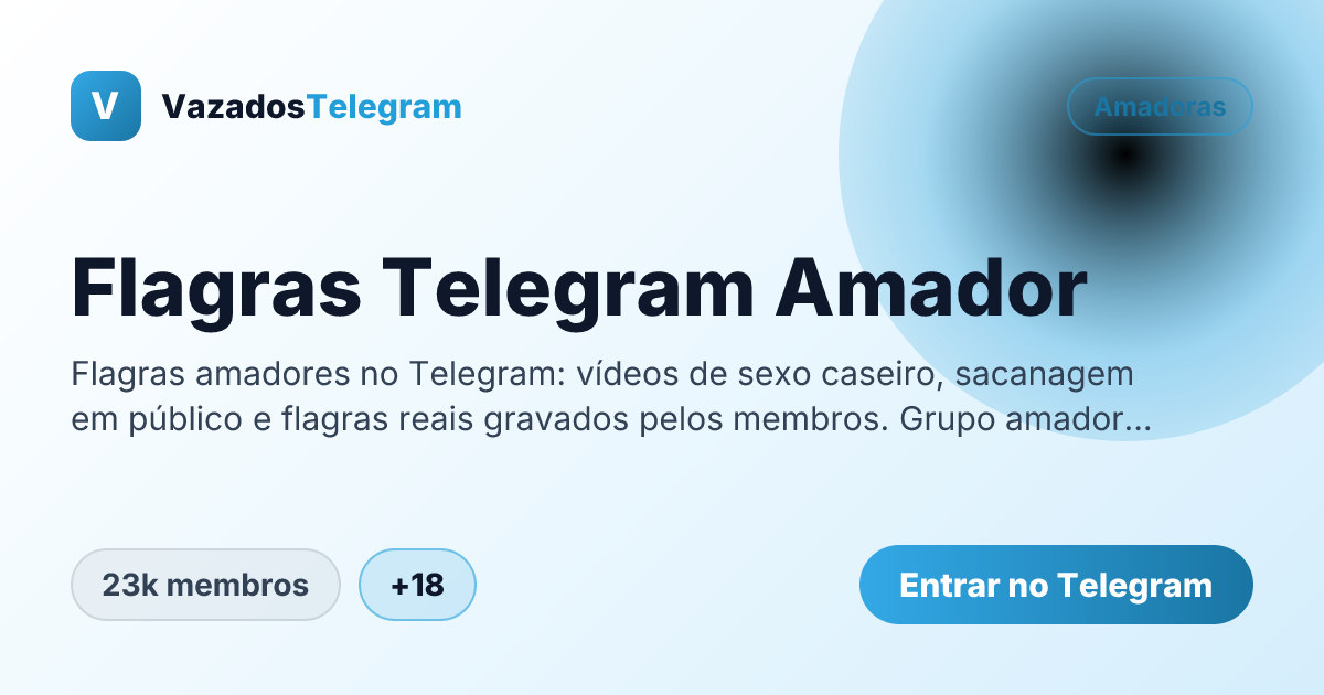 Prévia da imagem de compartilhamento do grupo Flagras Telegram Amador