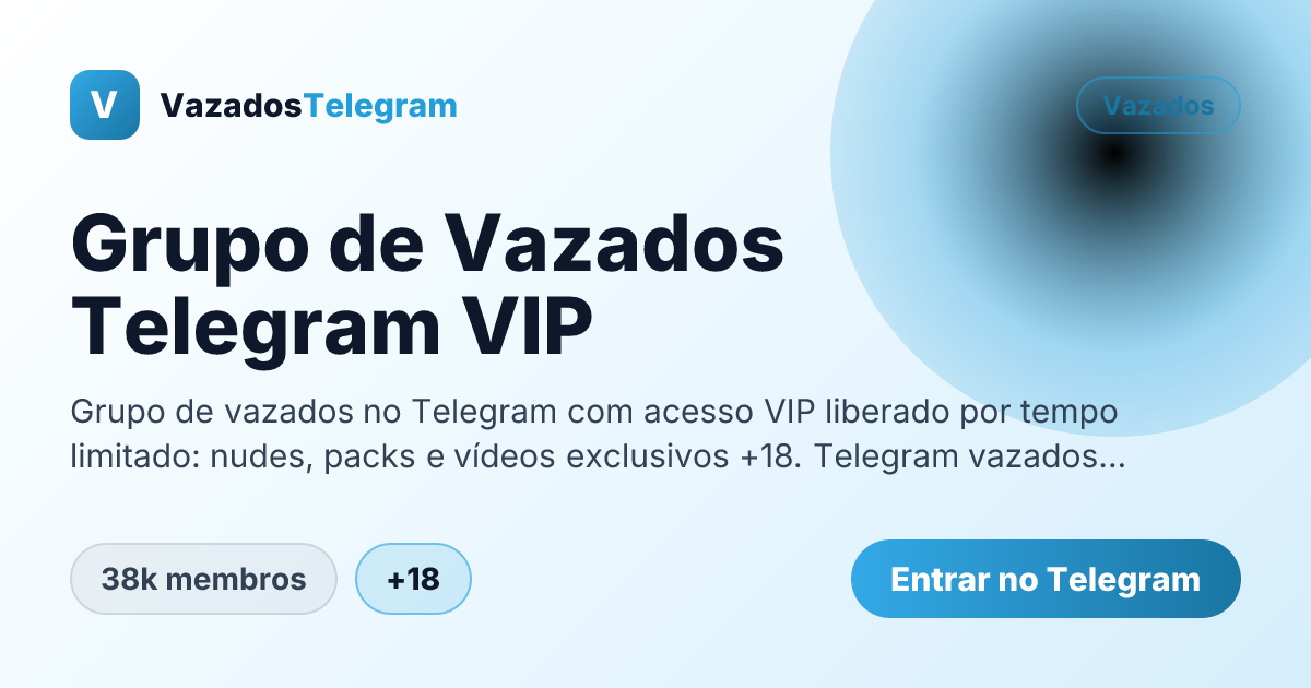Prévia da imagem de compartilhamento do grupo Grupo de Vazados Telegram VIP