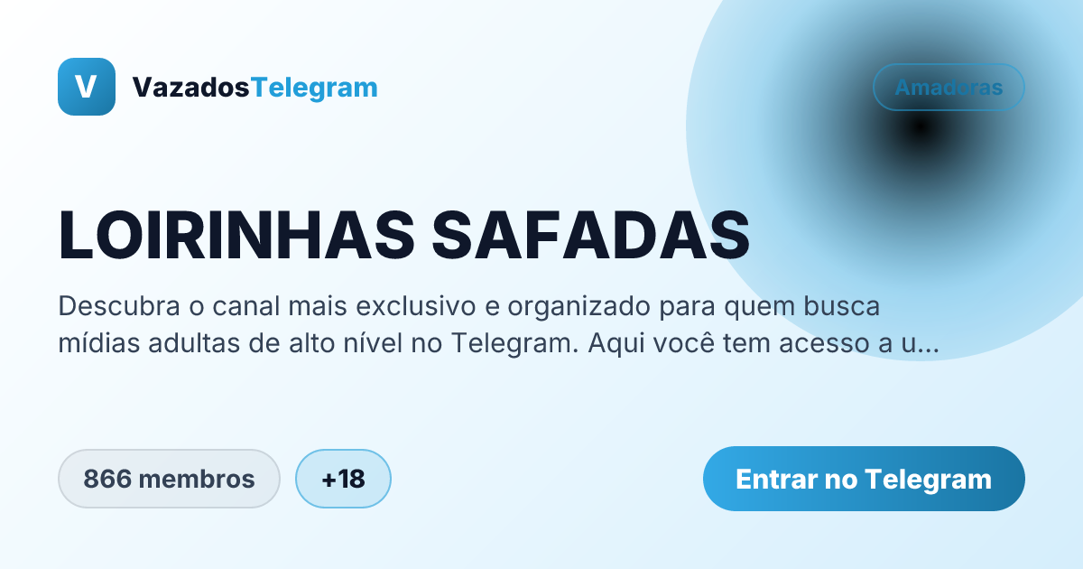 Prévia da imagem de compartilhamento do grupo LOIRINHAS SAFADAS